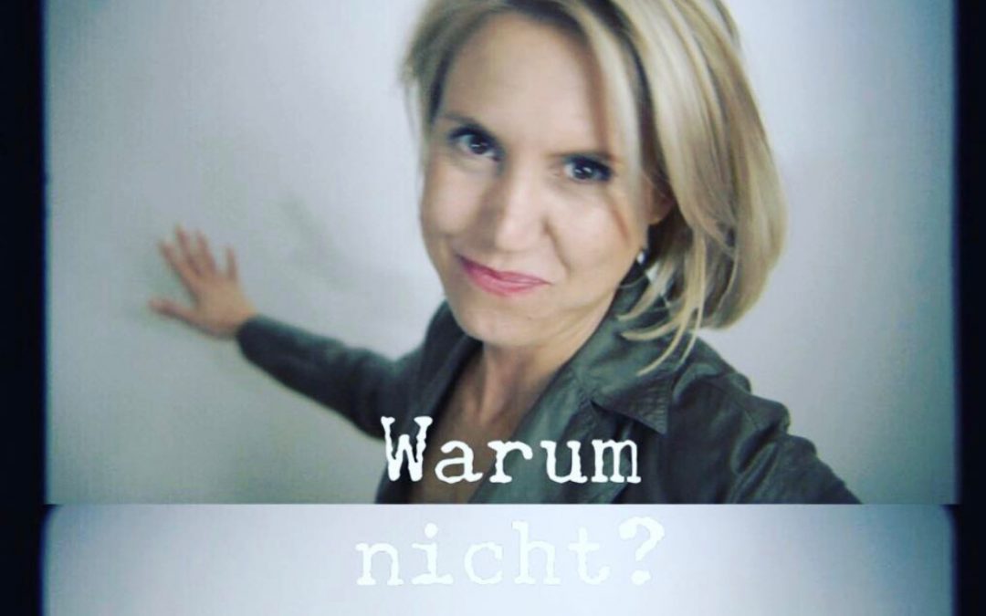 Warum nicht?